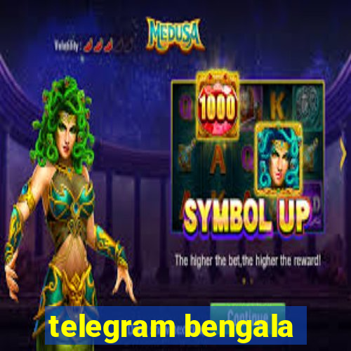 telegram bengala